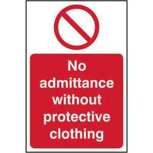 Prohibition Rigid PVC Sign (200 x 300mm) - No Admittance Without Protective Clothing
