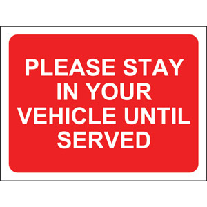 Red Social Distancing Temporary Sign (600 x 450mm) - Please Stay In Your Vehicle Until Served
